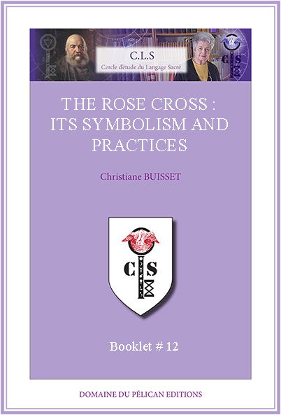 The rose cross : Its symbolism and practices