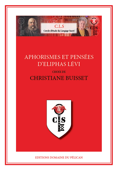 Aphorismes et pensées d’Eliphas Lévi