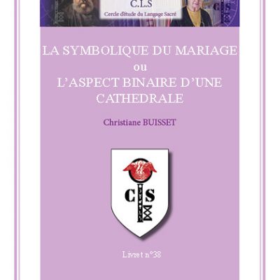 LA SYMBOLIQUE DU MARIAGE ou L’ASPECT BINAIRE D’UNE CATHEDRALE