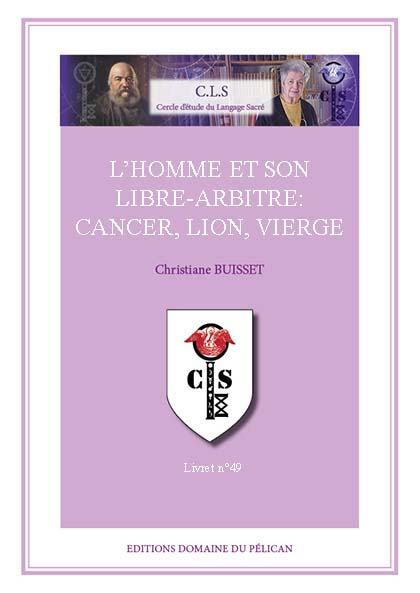 L'Homme et son libre-arbitre: Cancer, Lion, Vierge.