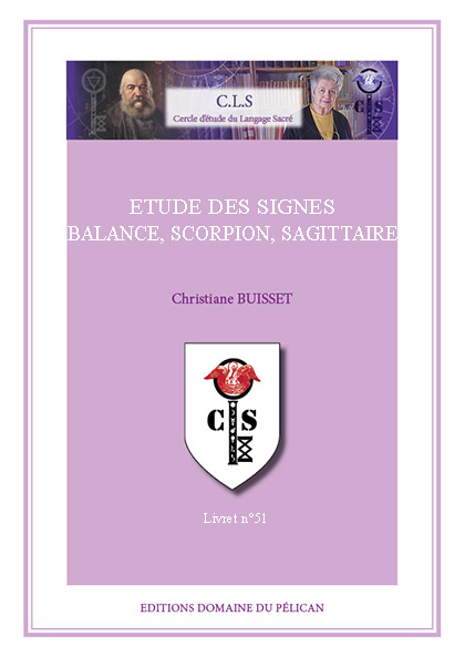 Etude des signes Balance, Scorpion, Sagittaire.